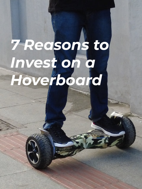 7 Reasons Why You Should Invest In A Hoverboard